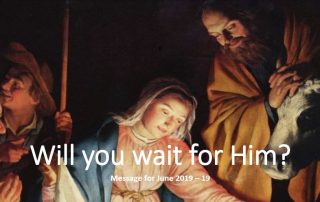 Will you wait for Him?